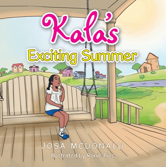 Kala's Exciting Summer (e-bog) af Mcdonald, Josa