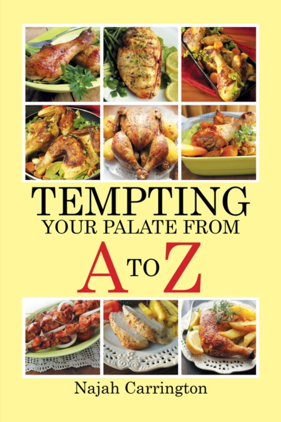 Tempting Your Palate from a to Z (e-bog) af Carrington, Najah