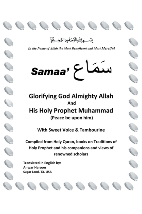 Samaa' &quote;Glorifying God Almighty Allah and His Holy Prophet Muhammad (Peace Be Upon Him) with Sweet Voice & Tambourine&quote;