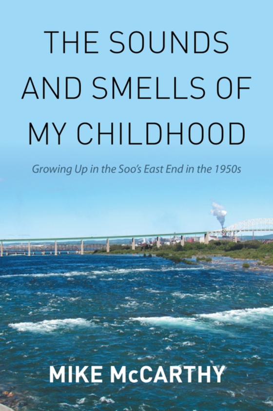 Sounds and Smells of My Childhood (e-bog) af McCarthy, Mike