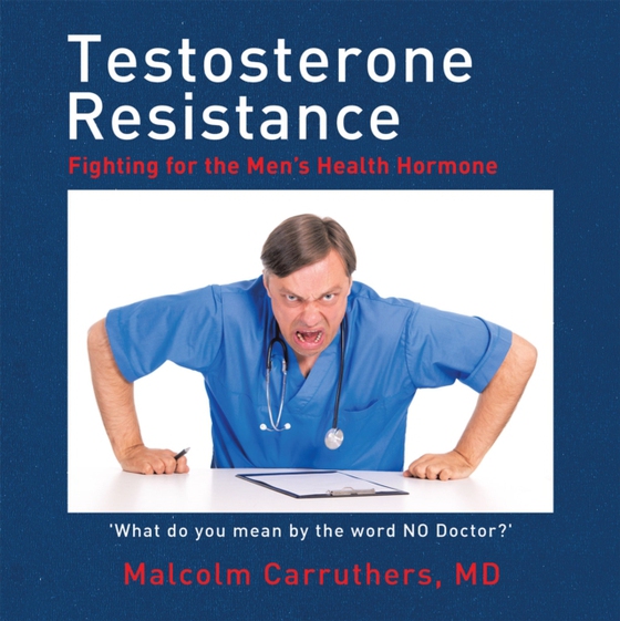 Testosterone Resistance (e-bog) af Malcolm Carruthers, MD