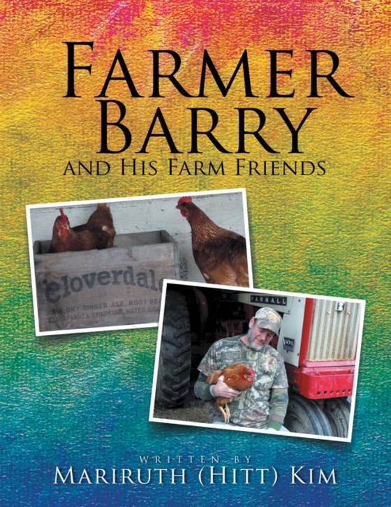 Farmer Barry and His Farm Friends (e-bog) af Kim, Mariruth (Hitt)