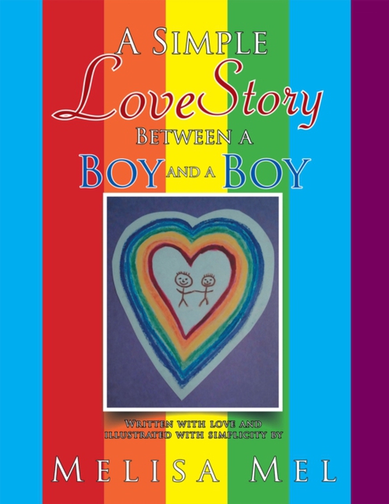 Simple Love Story Between a Boy and a Boy (e-bog) af Mel, Melisa