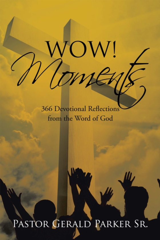 Wow! Moments (e-bog) af Sr., Pastor Gerald Parker