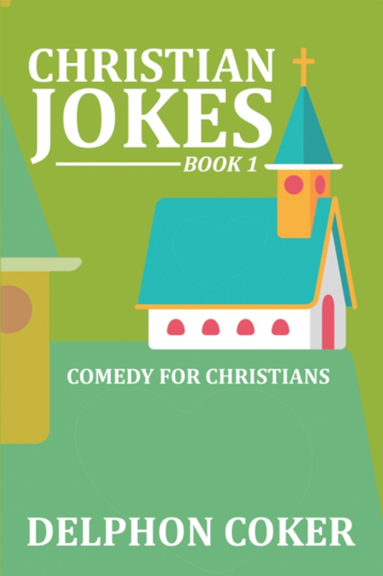 Christian Jokes (e-bog) af Coker, Delphon