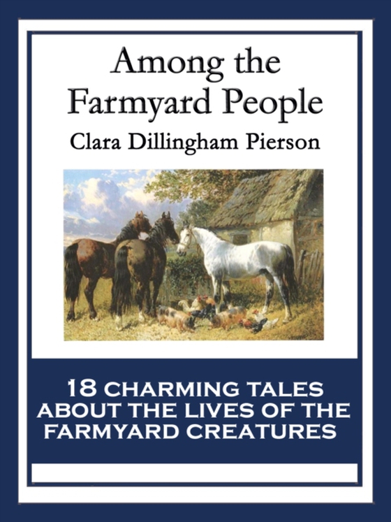 Among the Farmyard People (e-bog) af Pierson, Clara Dillingham