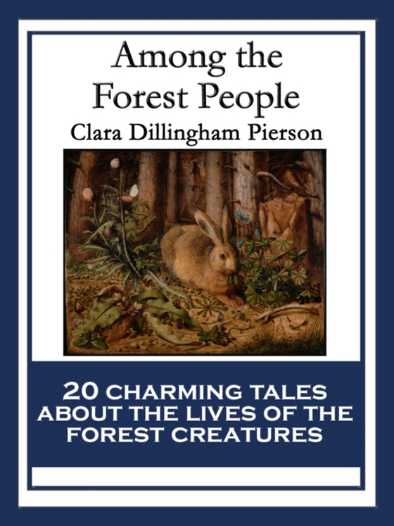 Among the Forest People (e-bog) af Pierson, Clara Dillingham