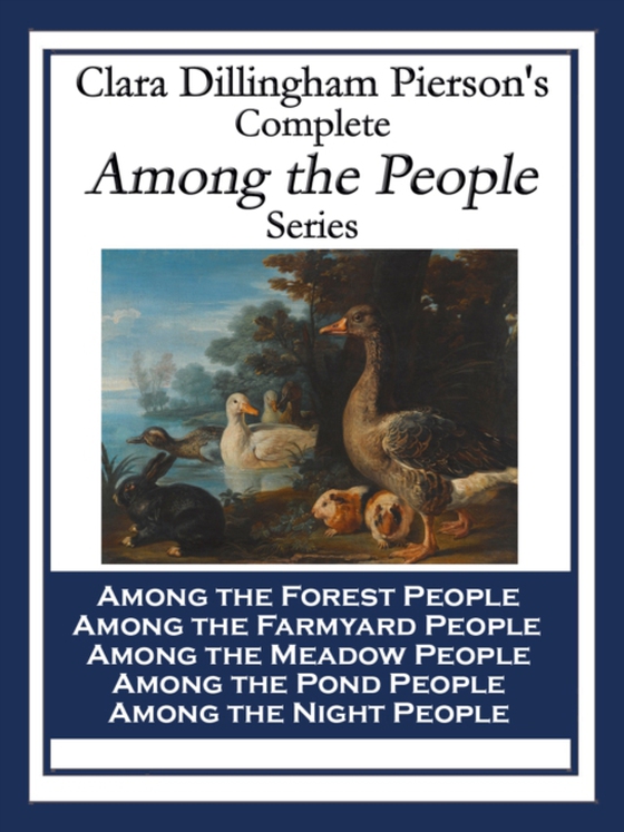 Clara Dillingham Pierson's Complete Among the People Series