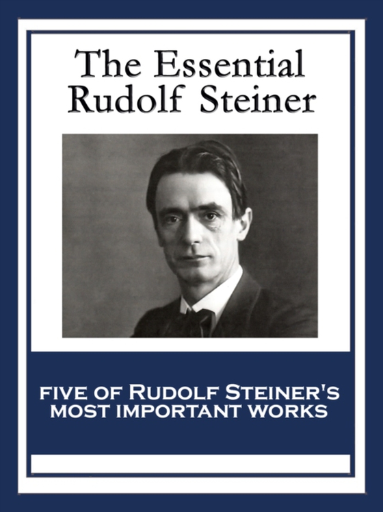 Essential Rudolf Steiner (e-bog) af Steiner, Rudolf