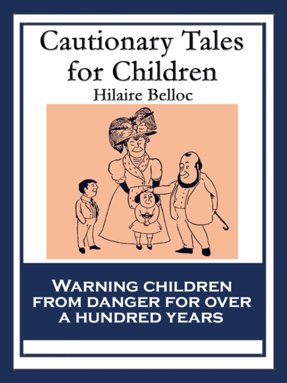 Cautionary Tales for Children (e-bog) af Belloc, Hilaire