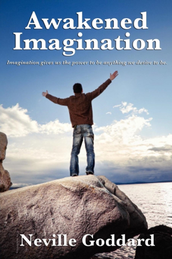 Awakened Imagination (e-bog) af Goddard, Neville