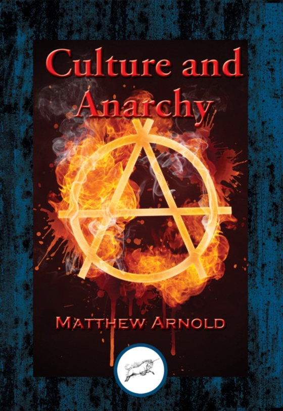 Culture and Anarchy (e-bog) af Arnold, Matthew