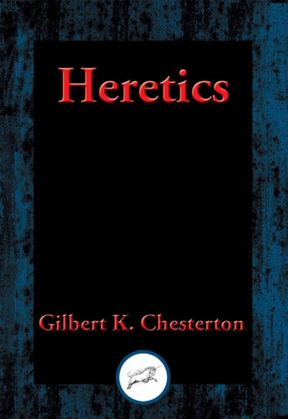 Heretics (e-bog) af Chesterton, Gilbert K.