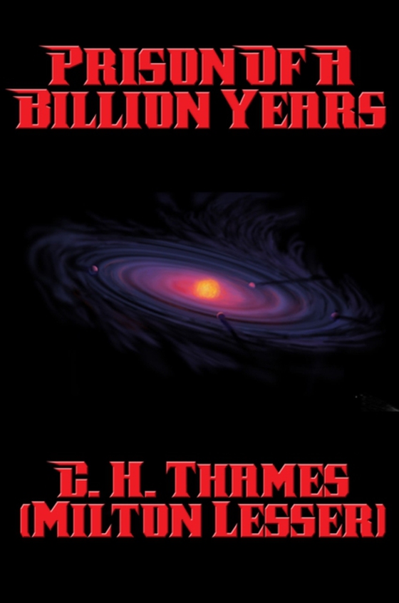 Prison of a Billion Years (e-bog) af Lesser, Milton