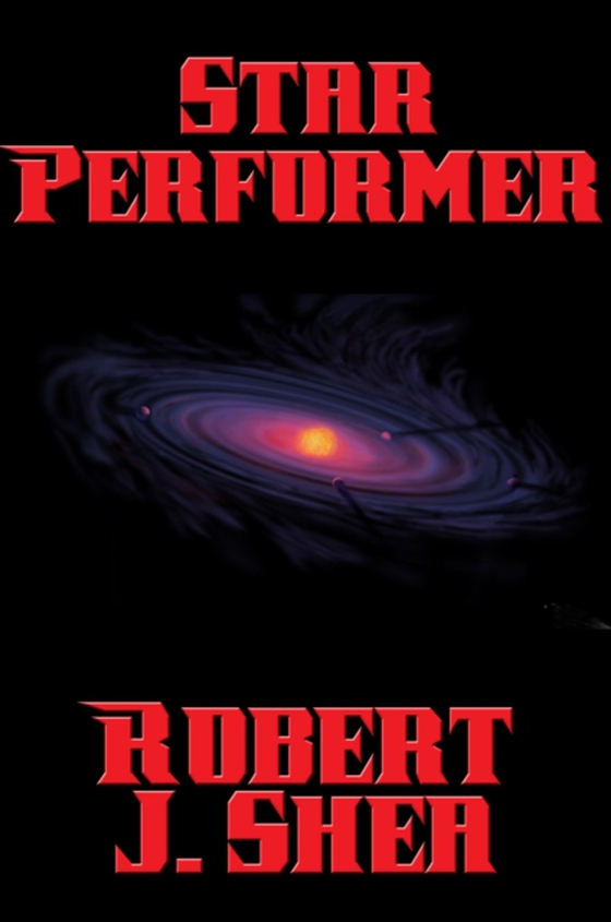 Star Performer (e-bog) af Shea, Robert J.