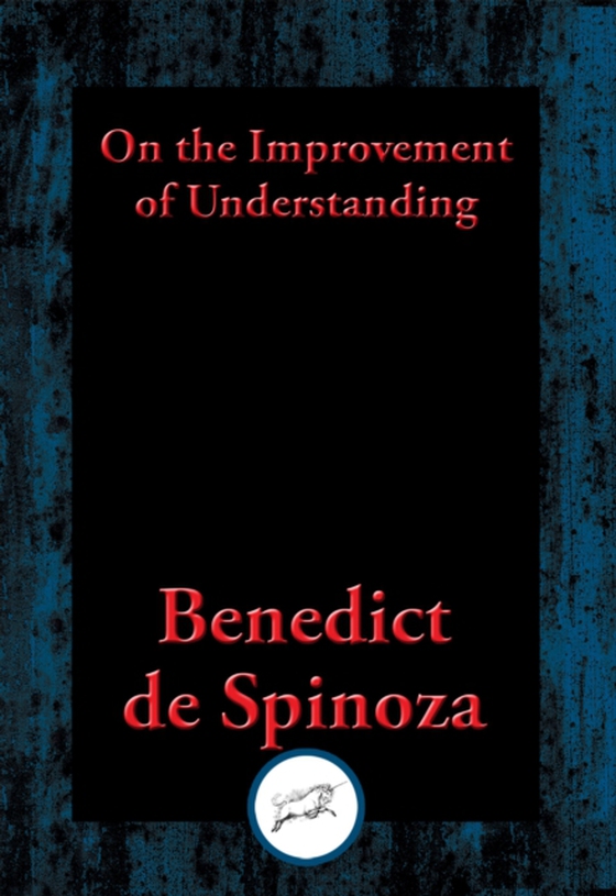 On the Improvement of Understanding (e-bog) af Spinoza, Benedict de