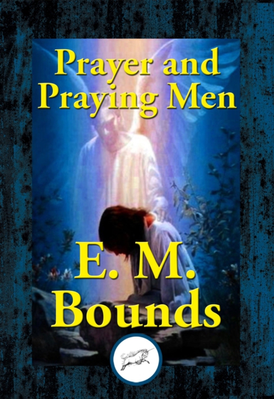 Prayer and Praying Men (e-bog) af Bounds, E. M.