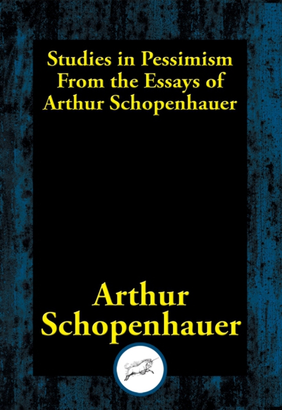 Studies in Pessimism (e-bog) af Schopenhauer, Arthur