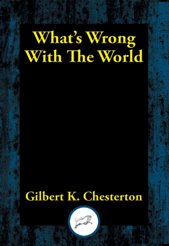 What's Wrong with the World (e-bog) af Chesterton, Gilbert K.