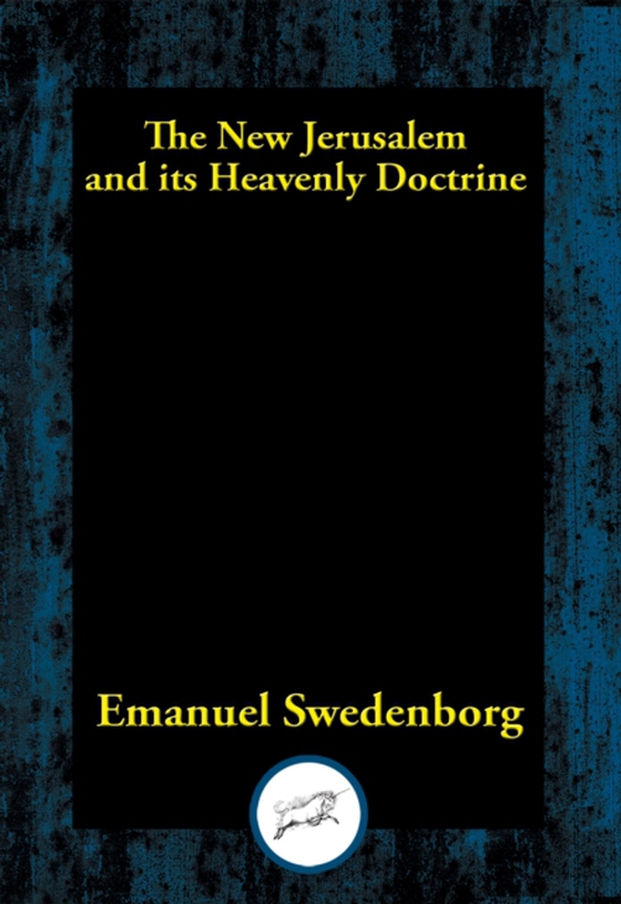 New Jerusalem and its Heavenly Doctrine (e-bog) af Swedenborg, Emanuel