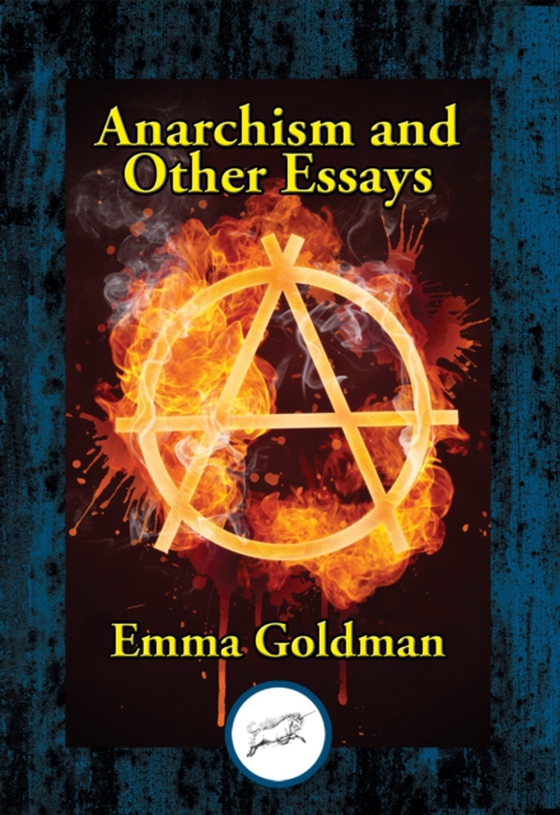 Anarchism and Other Essays (e-bog) af Goldman, Emma