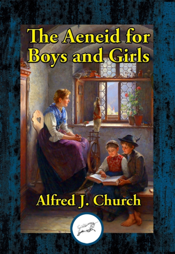 Aeneid for Boys and Girls (e-bog) af Alfred J. Church