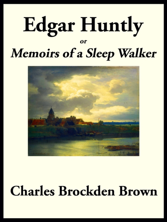 Edgar Huntly (e-bog) af Brown, Charles Brockden