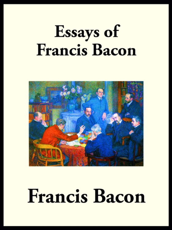 Essays of Francis Bacon