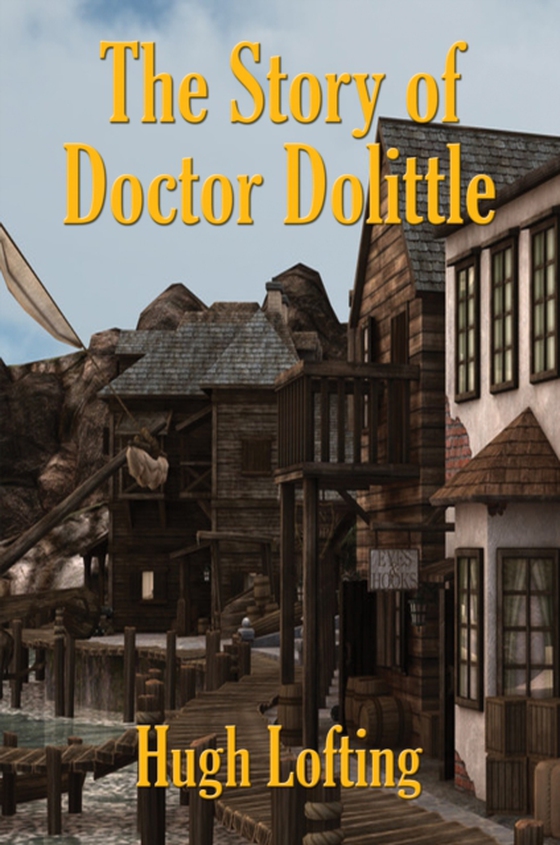 Story of Doctor Dolittle (e-bog) af Lofting, Hugh