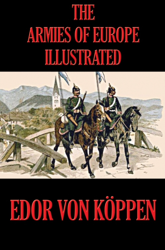 Armies of Europe (e-bog) af Koppen, Edor von