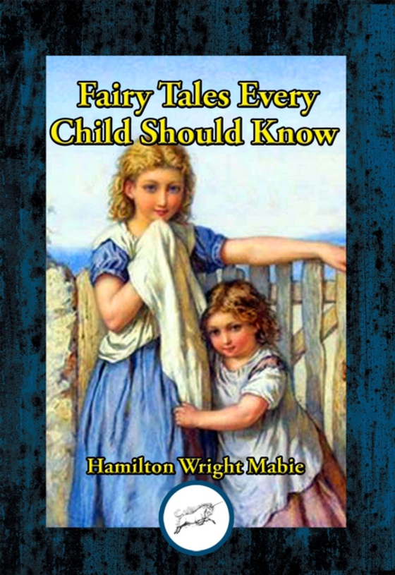 Fairy Tales Every Child Should Know (e-bog) af Mabie, Hamilton Wright