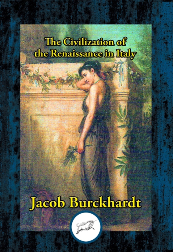 Civilization of the Renaissance in Italy (e-bog) af Burckhardt, Jacob