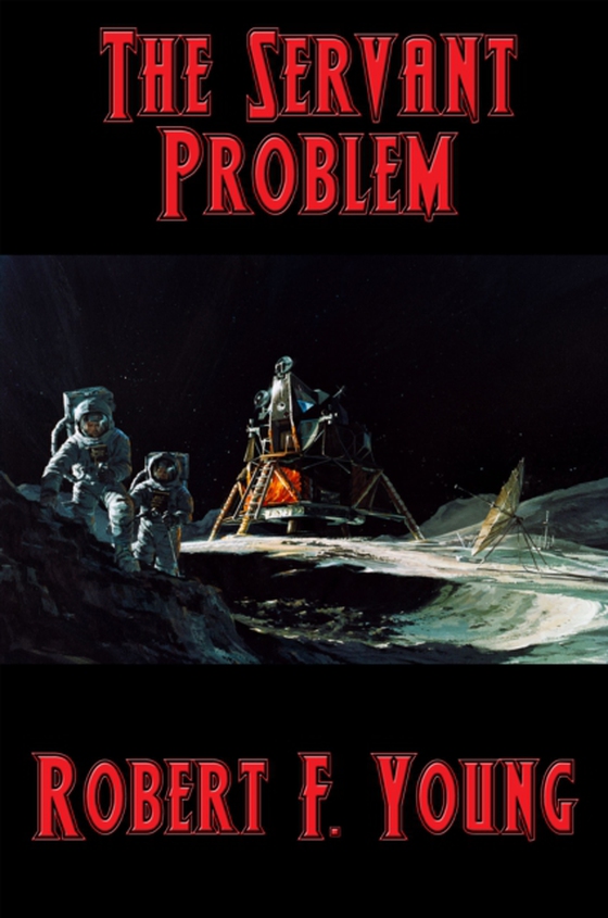 Servant Problem (e-bog) af Young, Robert F.