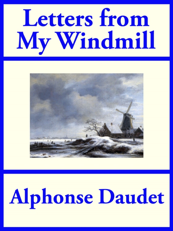 Letters From My Windmill (e-bog) af Daudet, Alphonse