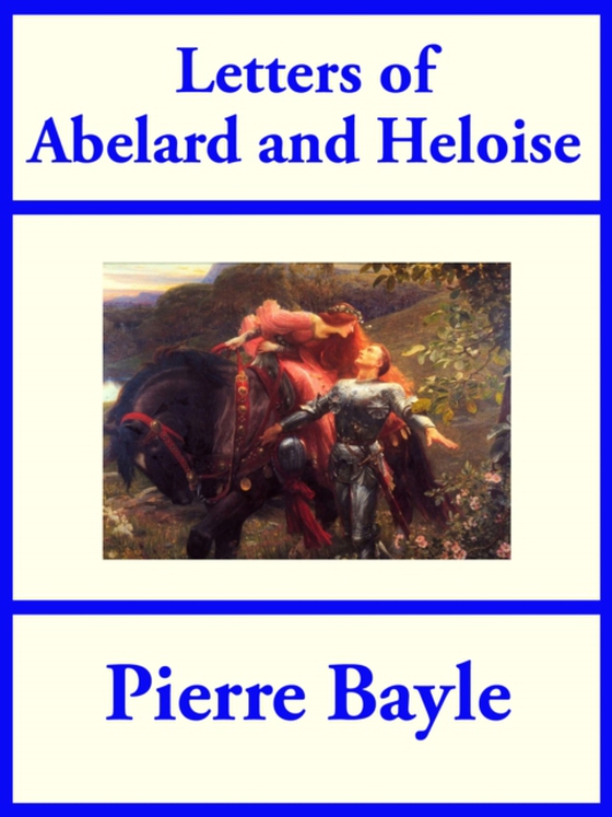 Letters of Abelard and Heloise (e-bog) af Bayle, Pierre