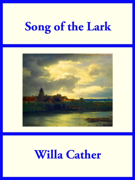 Song of the Lark (e-bog) af Cather, Willa