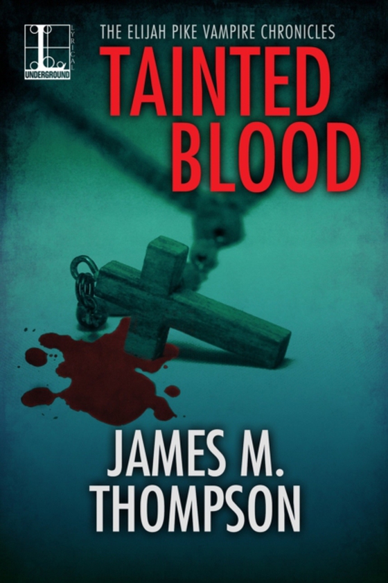 Tainted Blood (e-bog) af Thompson, James M.