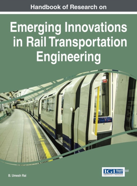 Handbook of Research on Emerging Innovations in Rail Transportation Engineering (e-bog) af -