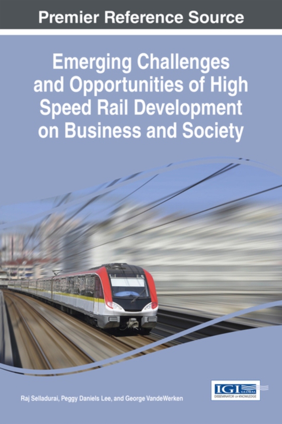 Emerging Challenges and Opportunities of High Speed Rail Development on Business and Society (e-bog) af -