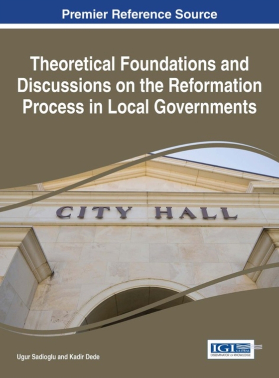 Theoretical Foundations and Discussions on the Reformation Process in Local Governments (e-bog) af -