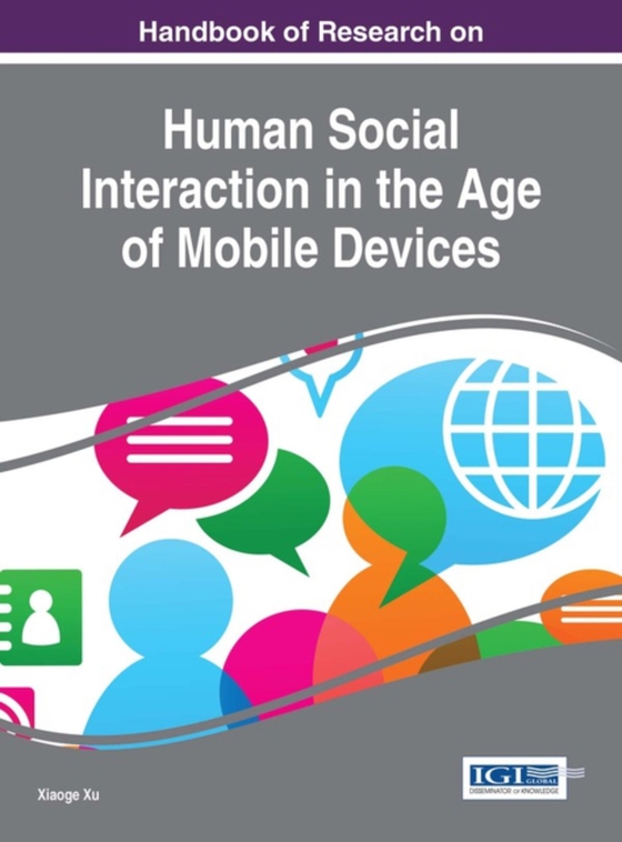 Handbook of Research on Human Social Interaction in the Age of Mobile Devices (e-bog) af -