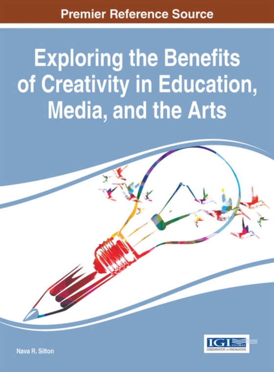 Exploring the Benefits of Creativity in Education, Media, and the Arts (e-bog) af -