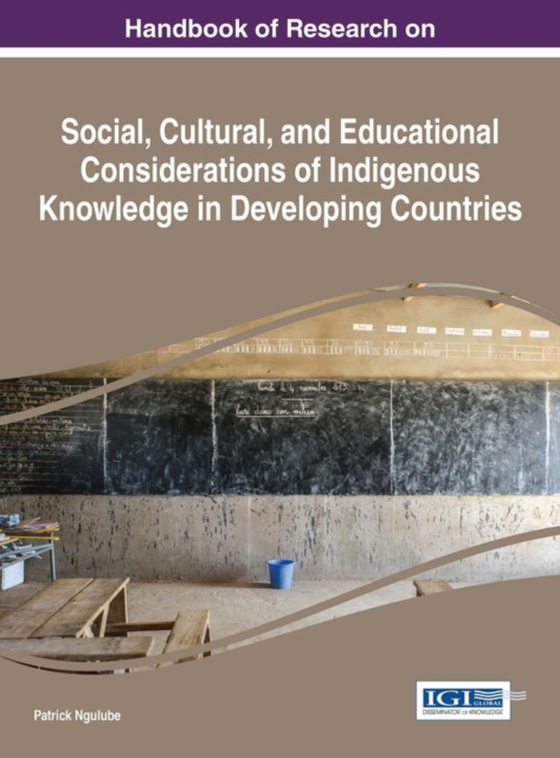 Handbook of Research on Social, Cultural, and Educational Considerations of Indigenous Knowledge in Developing Countries (e-bog) af -