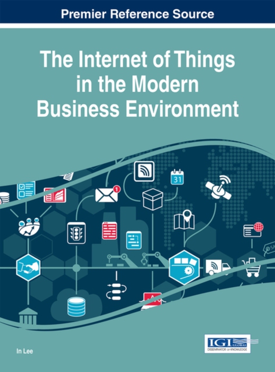 Internet of Things in the Modern Business Environment