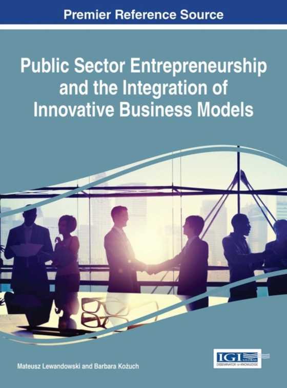 Public Sector Entrepreneurship and the Integration of Innovative Business Models (e-bog) af -