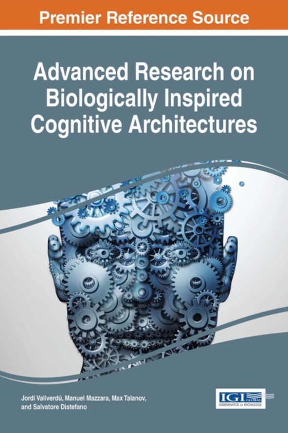 Advanced Research on Biologically Inspired Cognitive Architectures (e-bog) af -