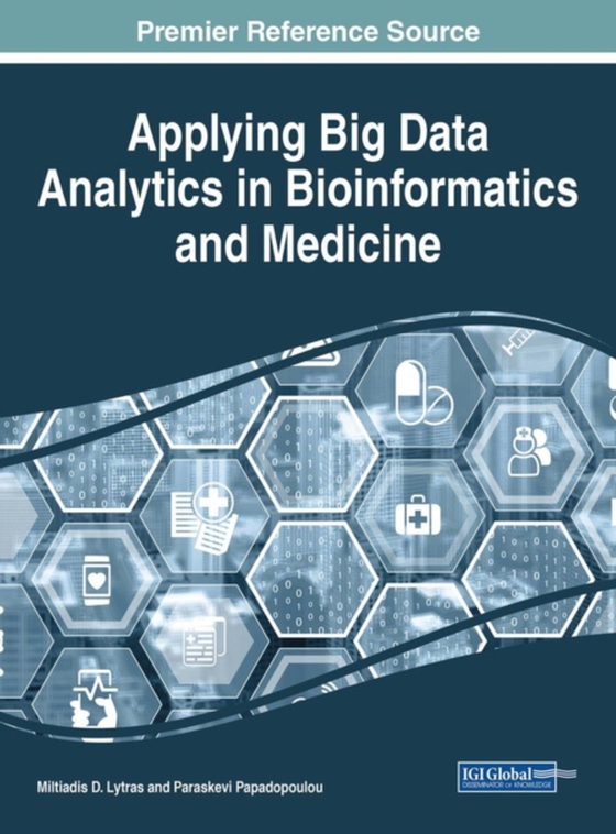 Applying Big Data Analytics in Bioinformatics and Medicine (e-bog) af -