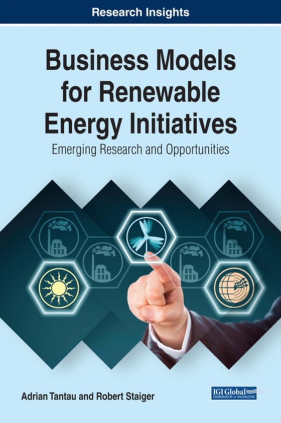 Business Models for Renewable Energy Initiatives: Emerging Research and Opportunities (e-bog) af Robert