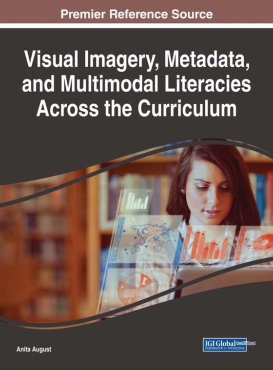 Visual Imagery, Metadata, and Multimodal Literacies Across the Curriculum (e-bog) af -