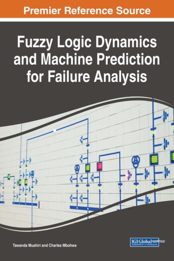 Fuzzy Logic Dynamics and Machine Prediction for Failure Analysis (e-bog) af Charles